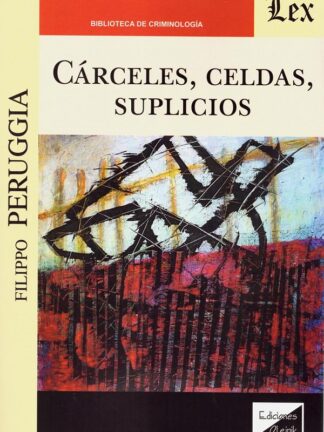 Cárceles, celdas, suplicios