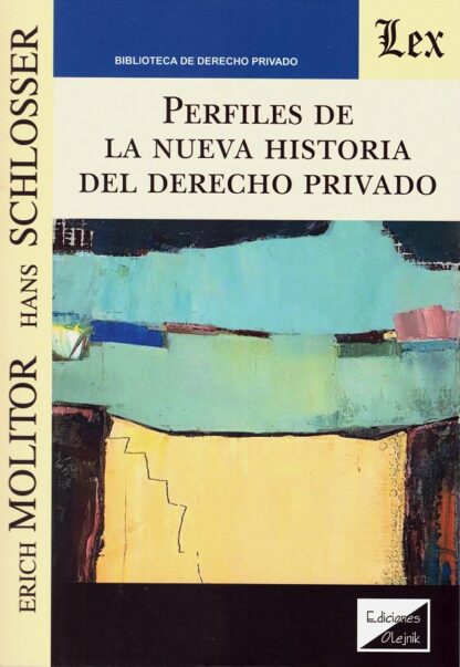 Perfiles de la nueva historia del derecho privado