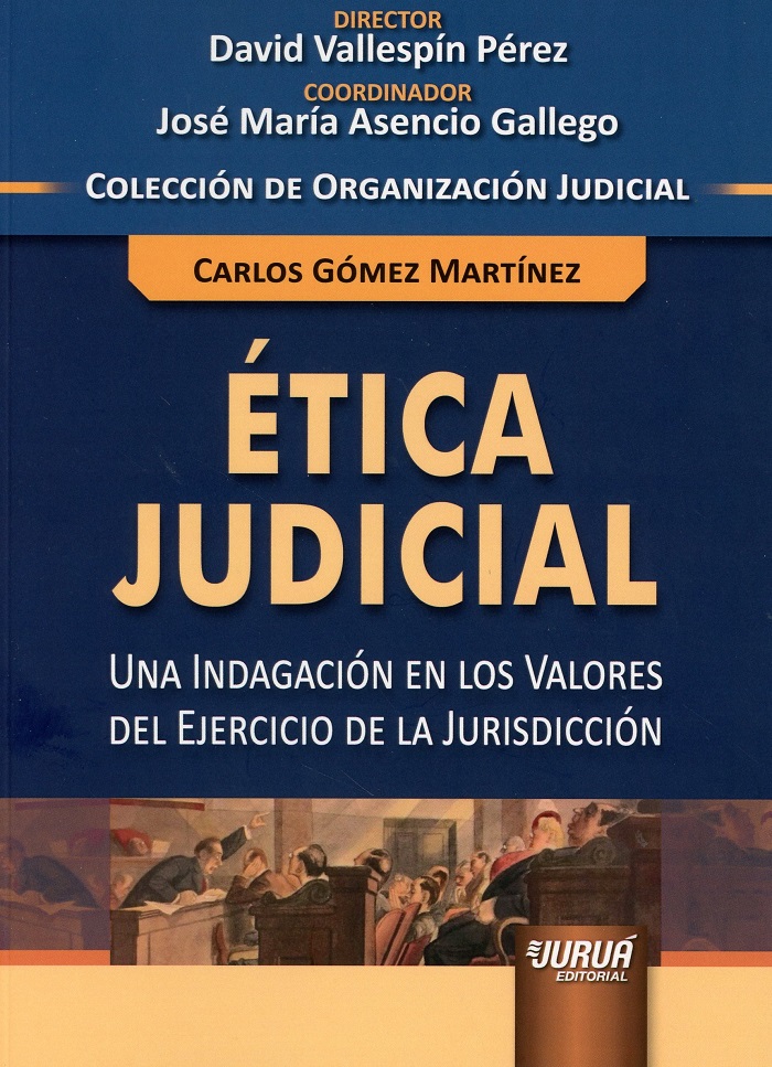 Etica judicial. Una indagación en los valores del ejercicio de la jurisdicción-0