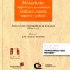Blockchain: impacto de los sistemas financiero, notarial, registral y judicial-0