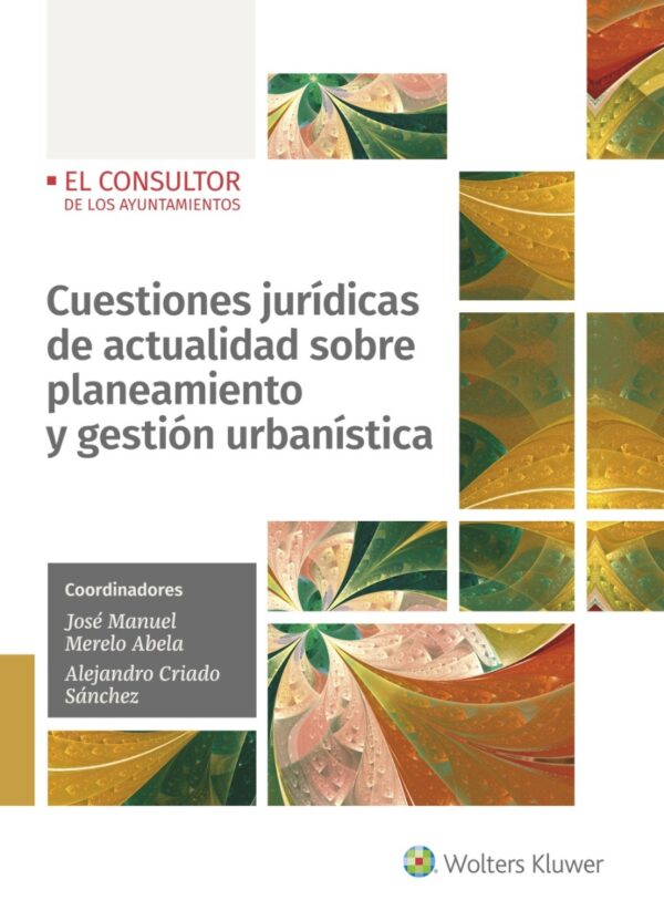 Cuestiones jurídicas de actualidad sobre planeamiento y gestión urbanística-0