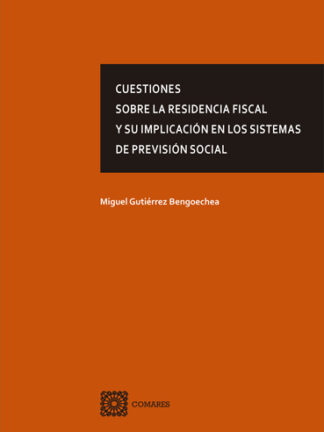Cuestiones sobre la residencia fiscal y su implicación en los sistemas de previsión social