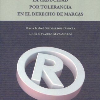 La caducidad por tolerancia en el Derecho de Marcas
