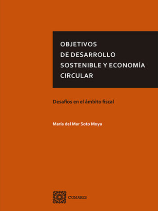 Objetivos de desarrollo sostenible y economía circular. Desafíos en el ámbito fiscal