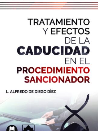 Tratamiento y efectos de la caducidad en el procedimiento sancionador