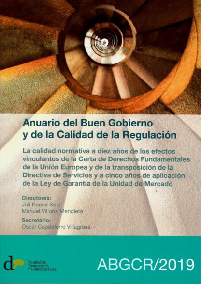 Anuario del buen gobierno y de la calidad de la regulación ABGCR/2019. La calidad normativa a diez años de los efectos vinculantes de la Carta de Derechos Fundamentales Unión Europea