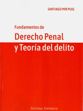 Fundamentos de derecho Penal y teoría del delito
