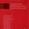 Cuestiones de actualidad jurídica y social en el Ecuador -0