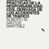 Cuestiones prácticas de la responsabilidad civil derivada de los accidentes de tráfico-0
