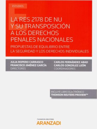 Res 2178 de nu y su transposición a los derechos penales nacionales. Propuesta de equilibrio entre la seguridad y los derechos individuales