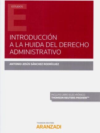 Introducción a la huida del derecho administrativo