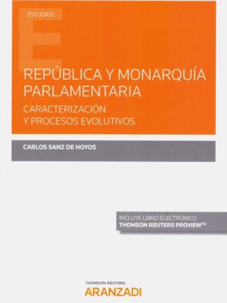 República y monarquía parlamentaria. Caracterización y procesos evolutivos