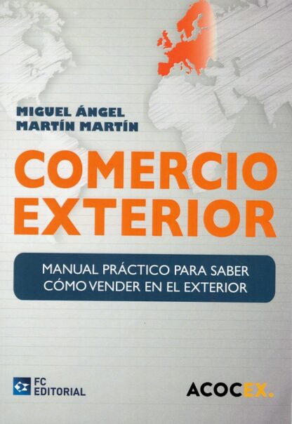 Comercio exterior. Manual práctico para saber cómo vender en el exterior