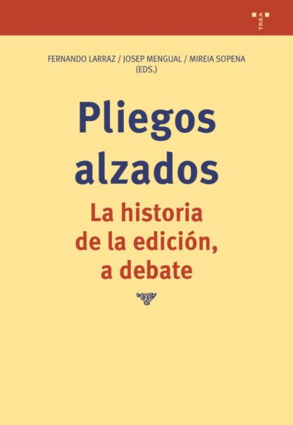 Pliegos alzados. La historia de la edición, a debate