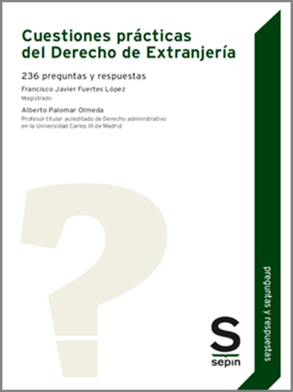 Cuestiones prácticas del Derecho de Extranjería: 236 preguntas y respuestas-0