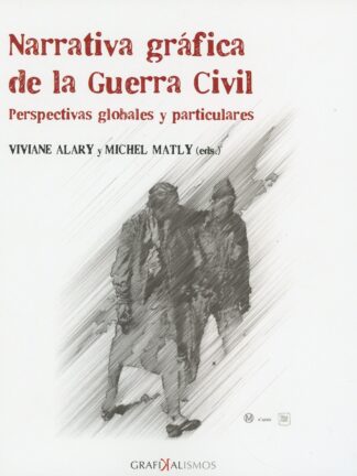 Narrativa gráfica de la Guerra Civil. Perspectivas globales y particulares