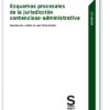 Esquemas procesales de la jurisdicción contencioso-administrativa -0