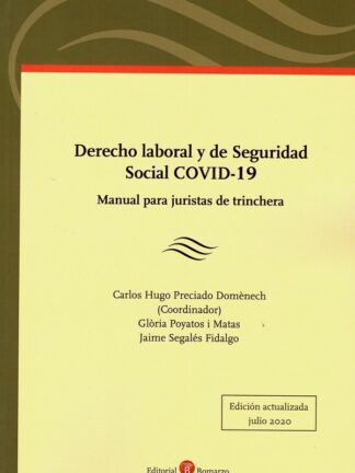 Derecho laboral y de seguridad social COVID-19. Manual para juristas de trinchera
