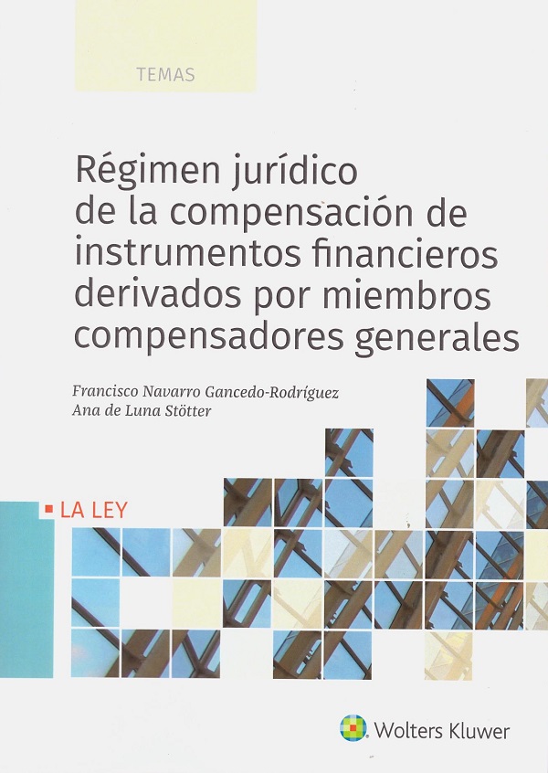 Régimen jurídico de la compensación de instrumentos financieros derivados por miembros compensadores generales-0