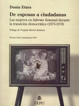 De esposas a ciudadanas. Las mujeres en Informe Semanal durante la transición democrática (1973-1978)