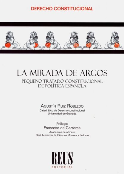 Mirada de Argos. Pequeño tratado constitucional de política española
