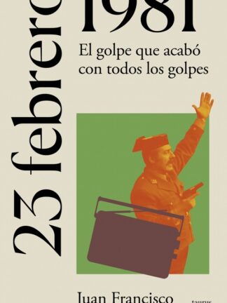 23 de febrero de 1981: El día en que fracasó el golpe de Estado
