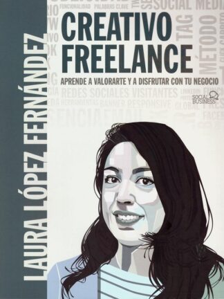 Creativo freelance. Aprende a valorarte y a disfrutar con tu negocio