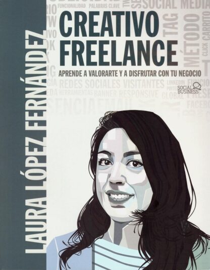 Creativo freelance. Aprende a valorarte y a disfrutar con tu negocio