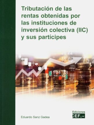 Tributación de las rentas obtenidas por las instituciones de inversión colectiva (IIC) y sus partícipes