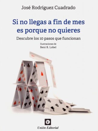 Si no llegas a fin de mes es porque no quieres. Descubre los 10 pasos que funcionan