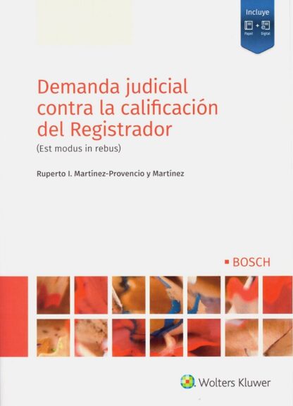Demanda judicial contra la calificación del registrador. (Est modus in rebus)