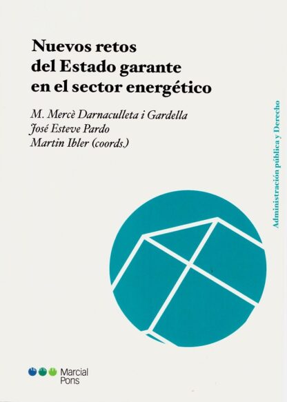 Nuevos retos del Estado garante en el sector energético
