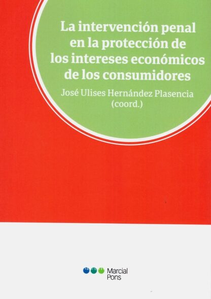 Intervención penal en la protección de los intereses económicos de los consumidores