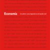 Economía. Un primer curso inspirado en el mundo real -0