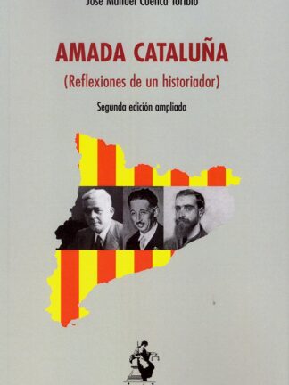 Amada Cataluña. (Reflexiones de un historiador)