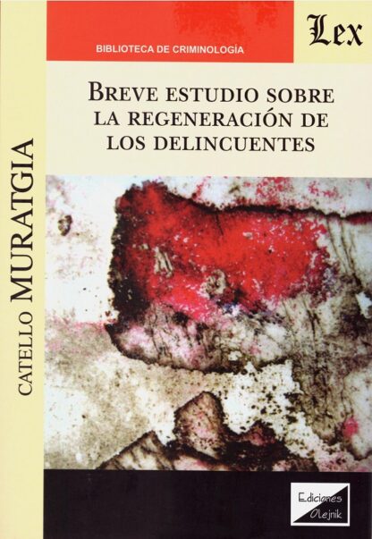 Breve estudio sobre la regeneración de los delincuentes