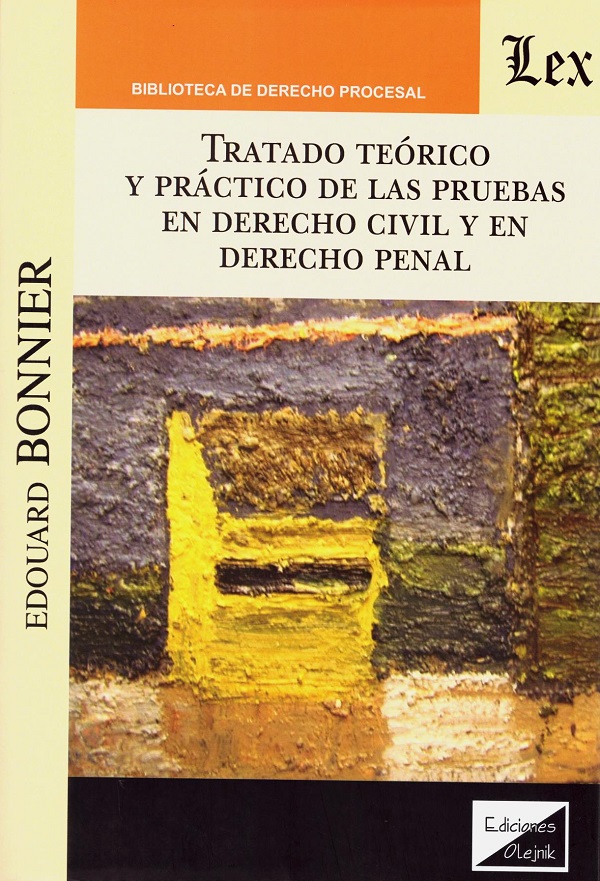 Tratado teórico y práctico de las pruebas en Derecho Civil y en derecho penal -0