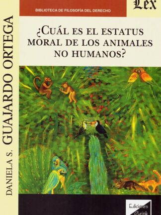 ¿Cuál es el estatus moral de los animales no humanos?