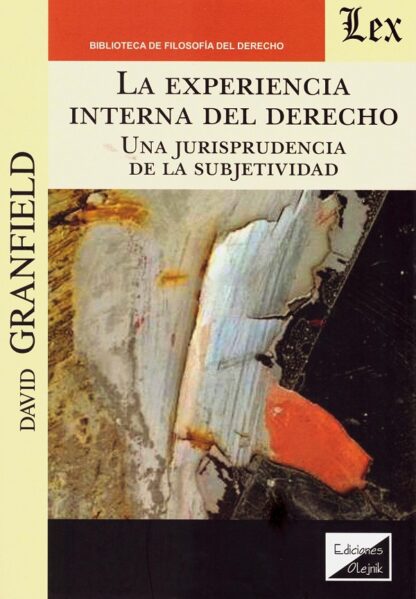 La experiencia interna del derecho. Una jurisprudencia de la subjetividad