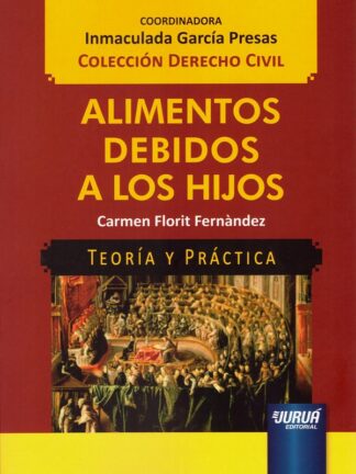 Alimentos debidos a los hijos. Teoría y práctica