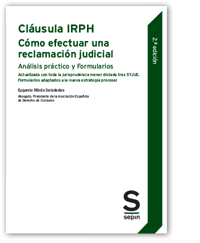 Claúsula IRPH Cómo efectuar reclamación judicial. Análisis práctico y formularios-0