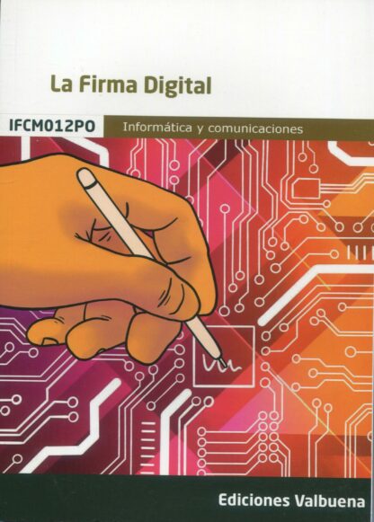 La firma digital. IFCM012PO. Informática y comunicaciones