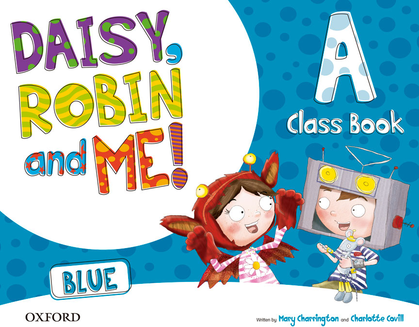 Daisy, Robin & Me! Blue A. Class Book -0