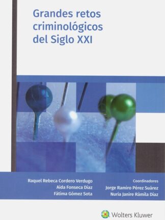 Grandes retos criminológicos del Siglo XXI