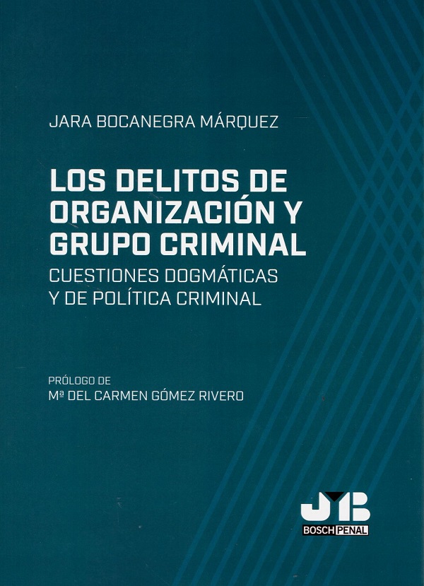 Delitos de organización y grupo criminal. Cuestiones dogmáticas y de política criminal-0
