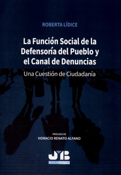 Función social de la defensoría del pueblo y el canal de denuncias. Una cuestión de ciudadanía
