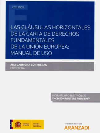 Cláusulas horizontales de la carta de derechos fundamentales de la Unión Europea: manual de uso