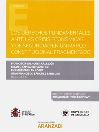 Derechos fundamentales ante la crisis económicas y de seguridad en un marco constitucional fragmentado