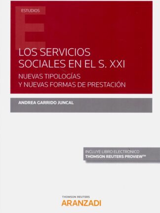 Servicios sociales en el S. XXI. Nuevas tipologías y nuevas formas de prestación