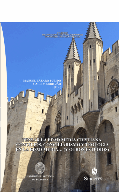 Pensar la Edad Media cristiana. Concilios, conciliarismo y teología en la Edad Media... (y otros estudios)